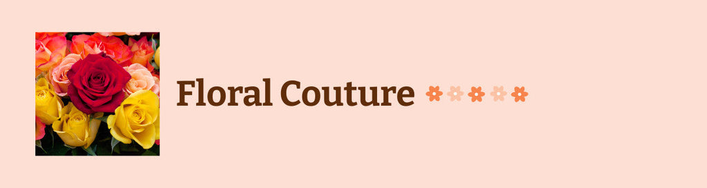 Floral Couture